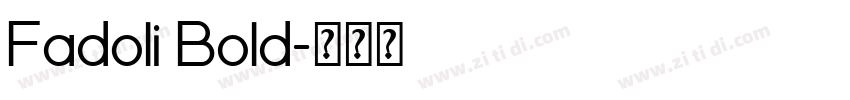 Fadoli Bold字体转换